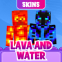 icon Lava And Water Skin for Minecraft